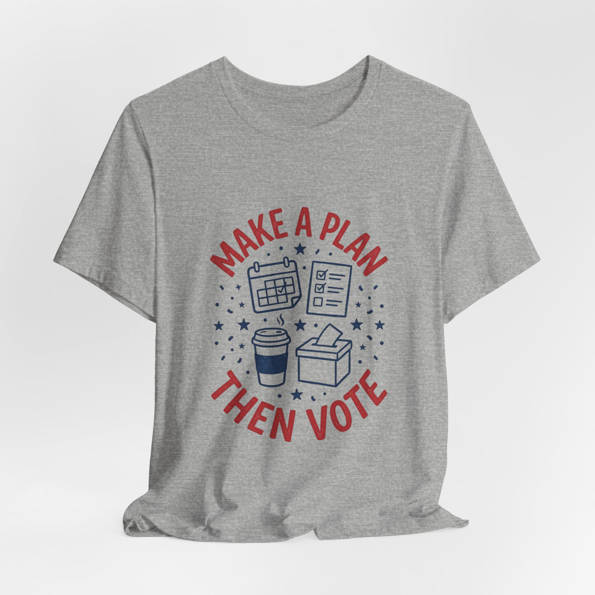 Make a Plan Then Vote T-Shirt | Midterm Elections Voter Turnout