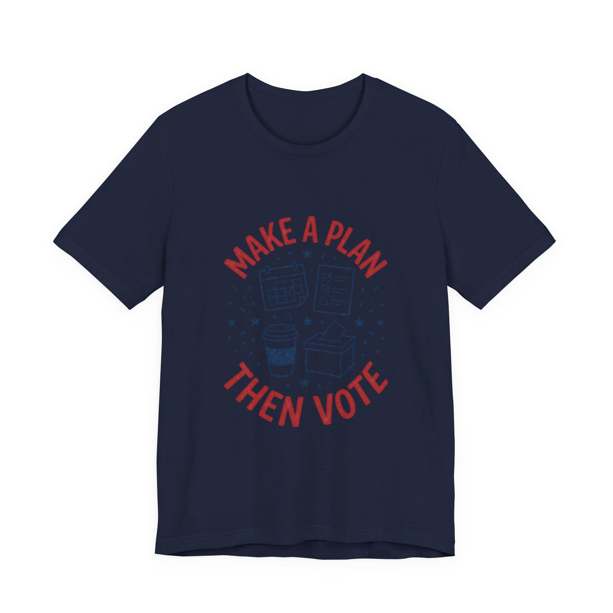 Make a Plan Then Vote T-Shirt | Midterm Elections Voter Turnout