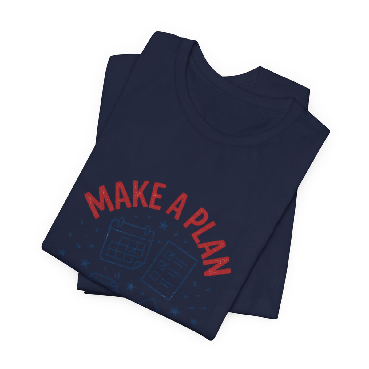 Make a Plan Then Vote T-Shirt | Midterm Elections Voter Turnout