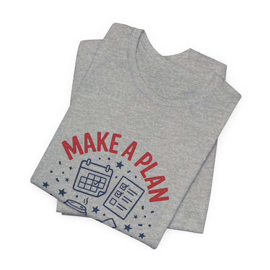 Make a Plan Then Vote T-Shirt | Midterm Elections Voter Turnout