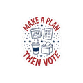 Make a Plan Then Vote Sticker | Midterm Elections, Voter Turnout Advocacy