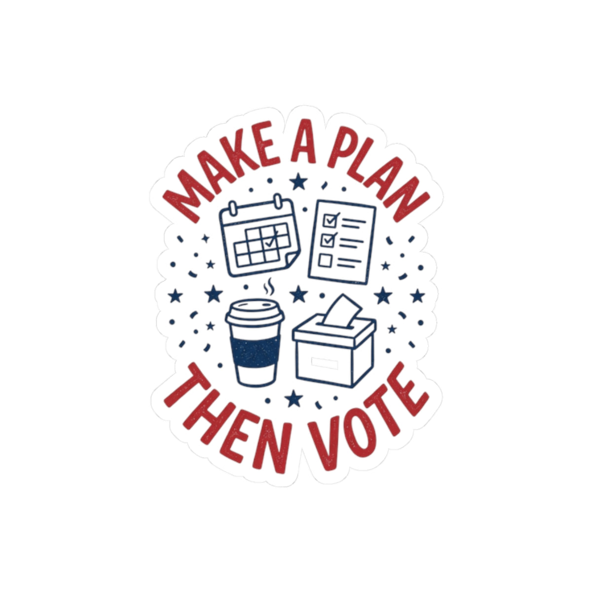 Make a Plan Then Vote Sticker | Midterm Elections, Voter Turnout Advocacy
