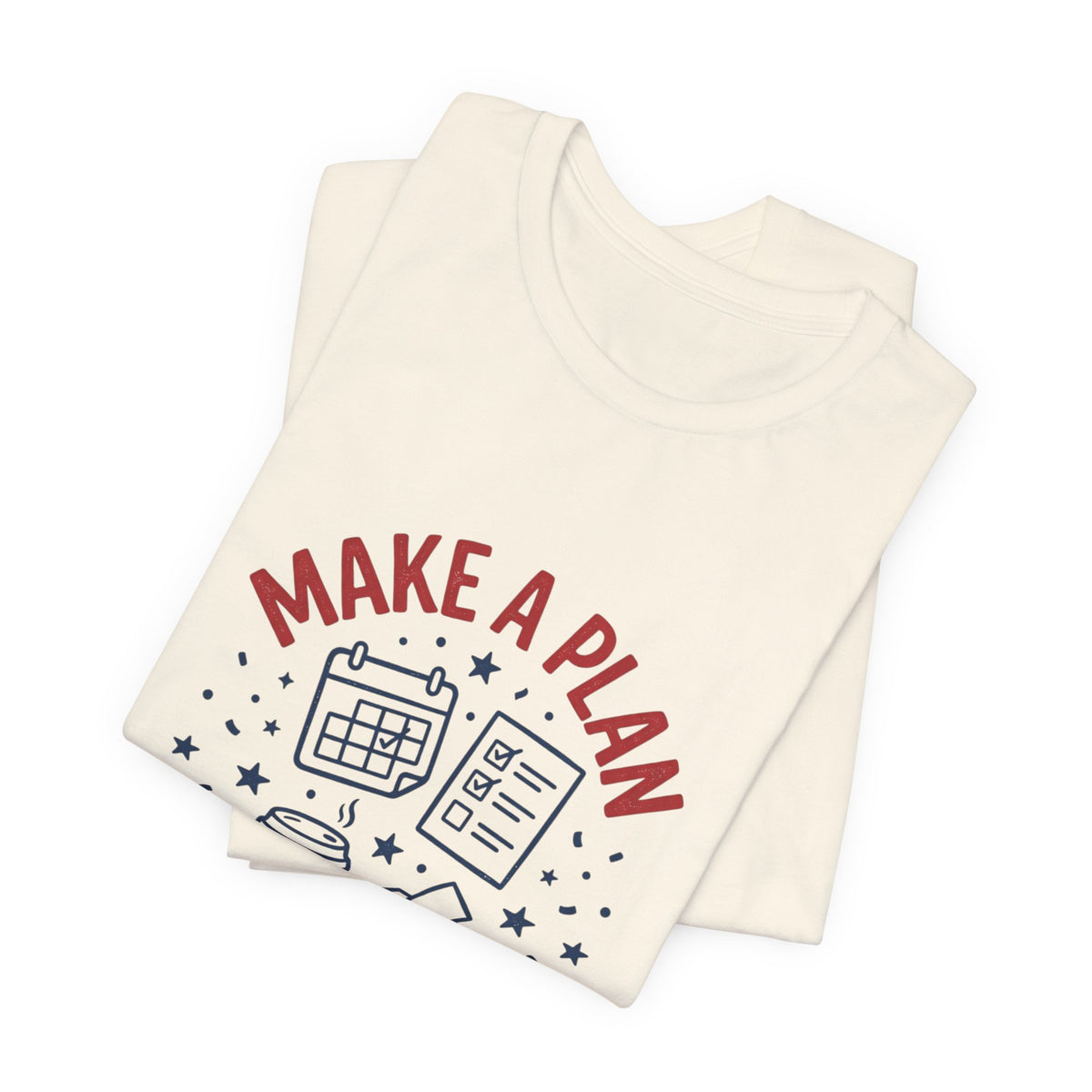 Make a Plan Then Vote T-Shirt | Midterm Elections Voter Turnout