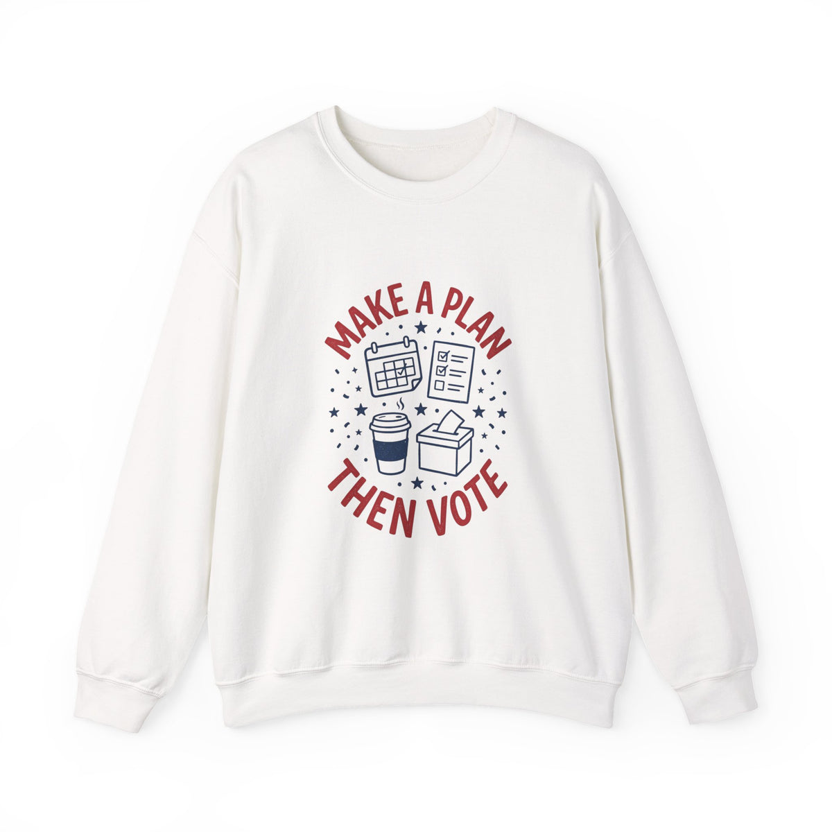 Make a Plan Then Vote Sweatshirt | Midterm Elections, Voter Reminder
