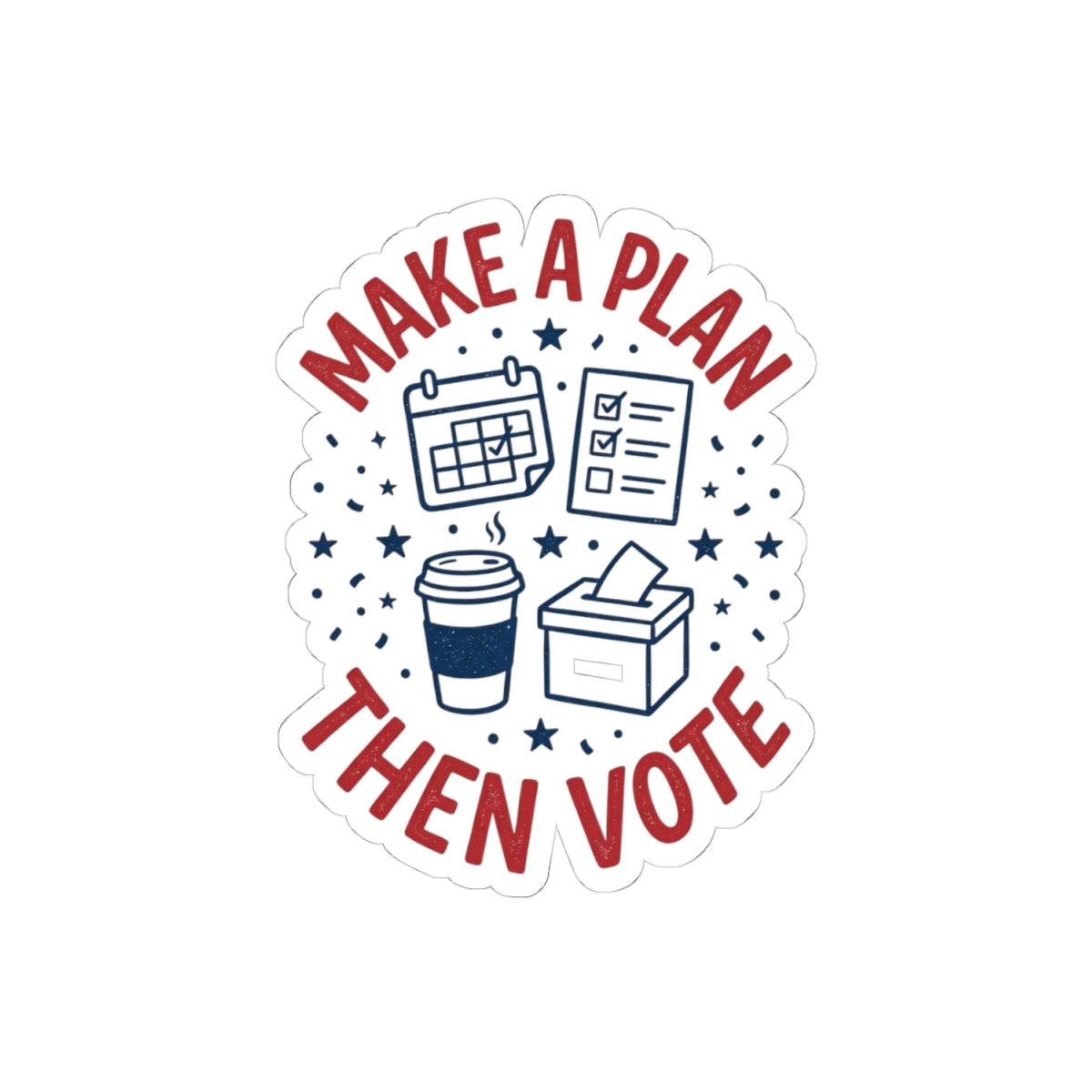 Make a Plan Then Vote Sticker | Midterm Elections, Voter Turnout Advocacy