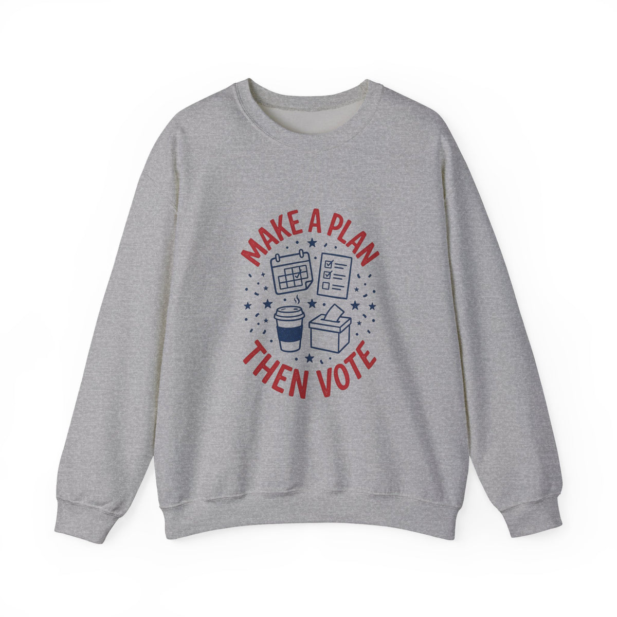 Make a Plan Then Vote Sweatshirt | Midterm Elections, Voter Reminder