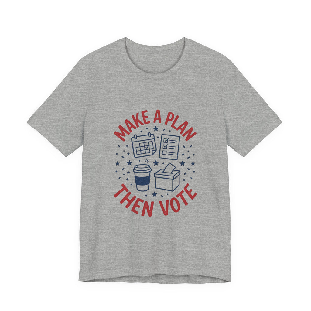 Make a Plan Then Vote T-Shirt | Midterm Elections Voter Turnout