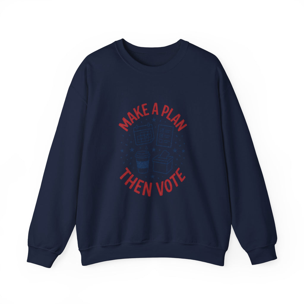 Make a Plan Then Vote Sweatshirt | Midterm Elections, Voter Reminder