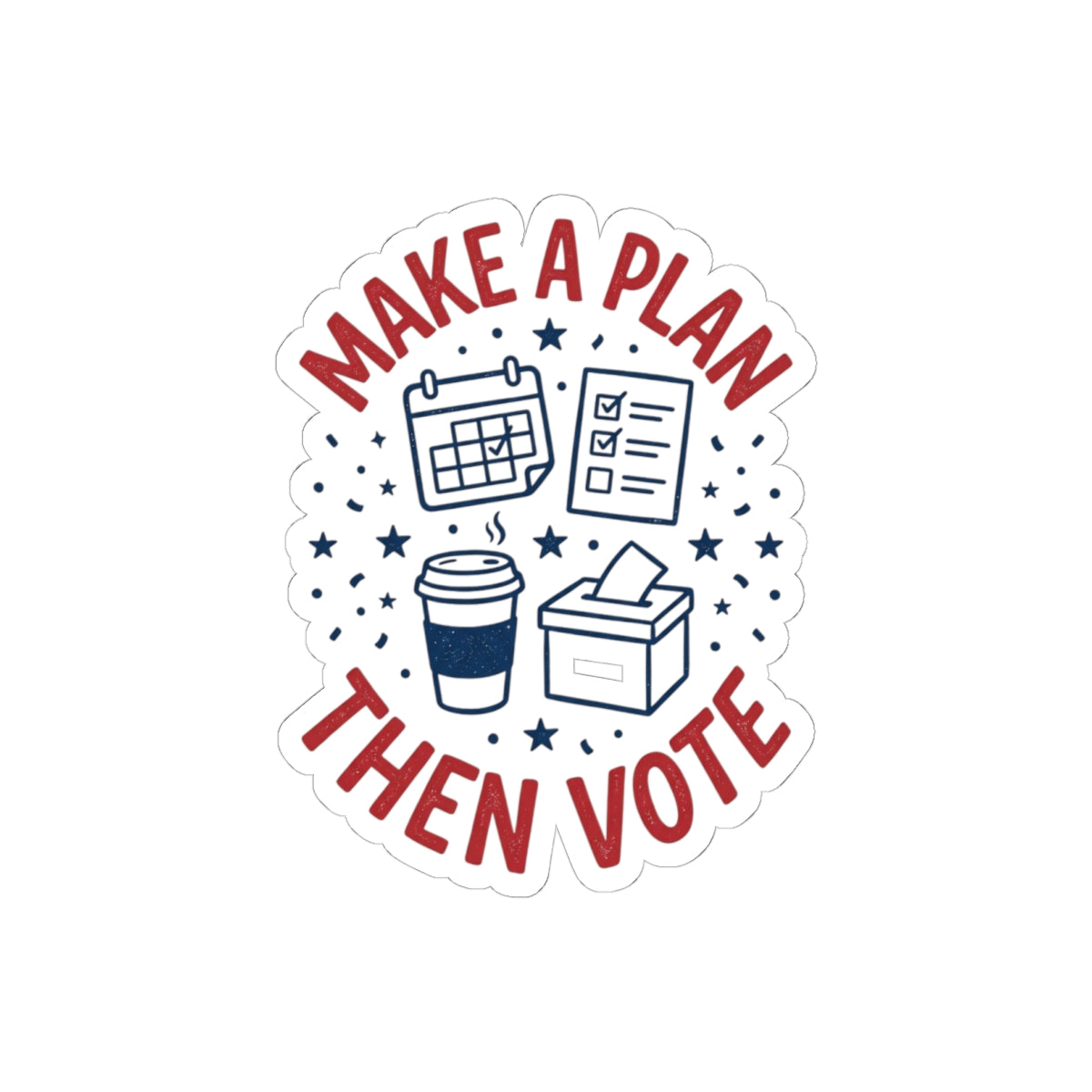 Make a Plan Then Vote Sticker | Midterm Elections, Voter Turnout Advocacy